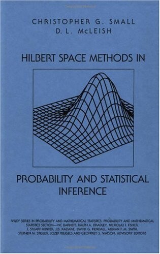 Hilbert Space Methods in Probability and Statistical Inference (Wiley Series in Probability and Statistics)