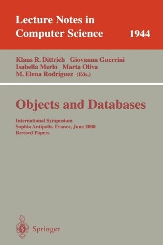 Objects and Databases: International Symposium, Sophia Antipolis, France, June 13, 2000. Revised Papers (Lecture Notes in Computer Science)
