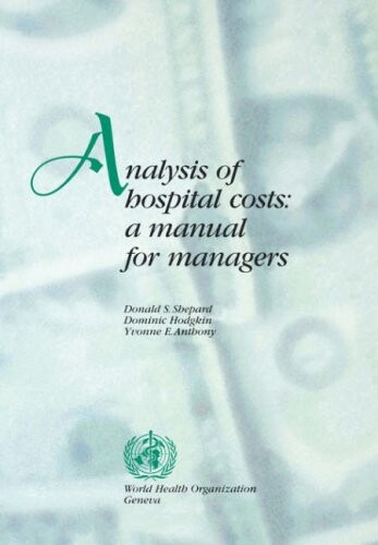 Analysis of hospital costs : a manual for managers