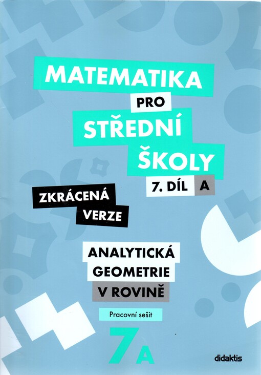 Matematika pro střední školy – 7. díl zkrácená verze