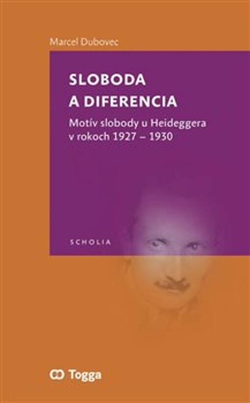 Sloboda a diferencia :motív slobody u Heideggera v rokoch 1927-1930 /