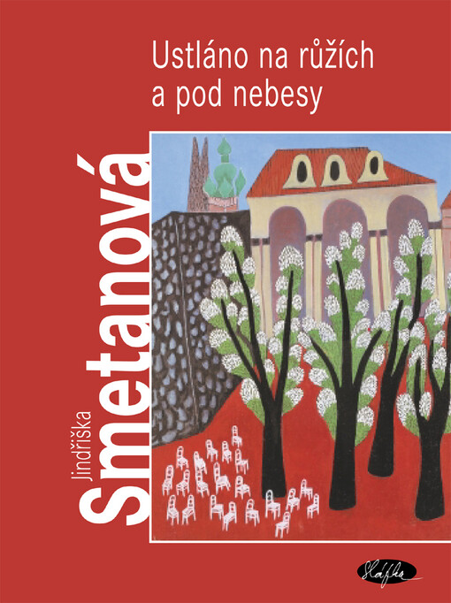 Ustláno na růžích a pod nebesy