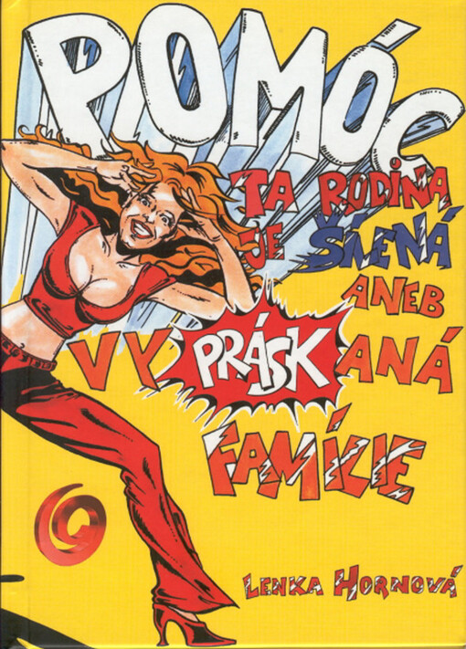Pomóc, ta rodina je šílená, aneb, Vypráskaná famílie
