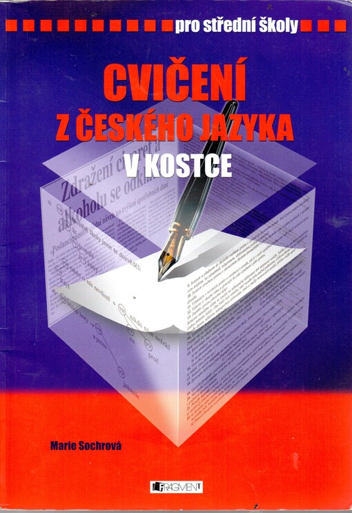 Cvičení z českého jazyka v kostce :pro střední školy