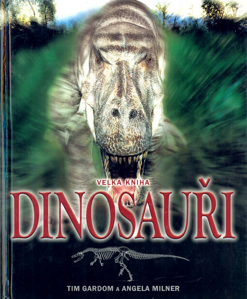 Dinosauři : velká kniha.