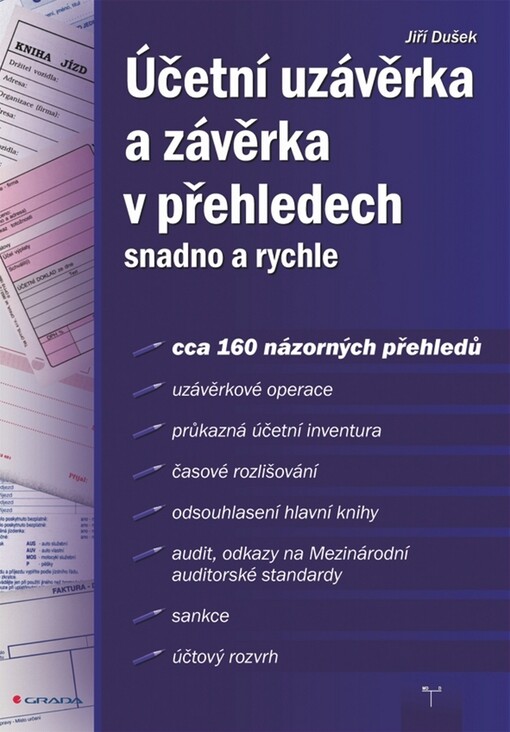 Účetní uzávěrka a závěrka v přehledech - Jiří Dušek