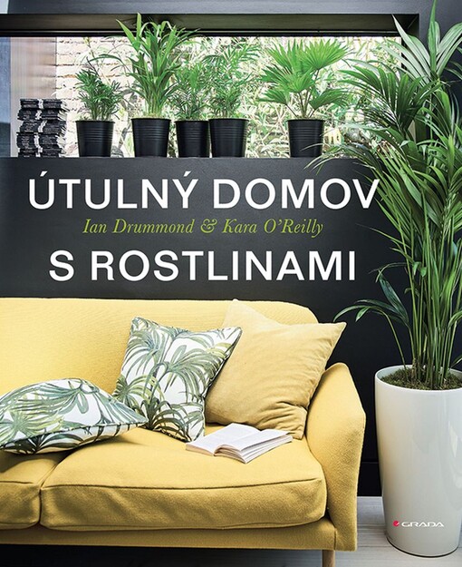 Útulný domov s rostlinami | Drummond Ian, O'Reillyová Kara