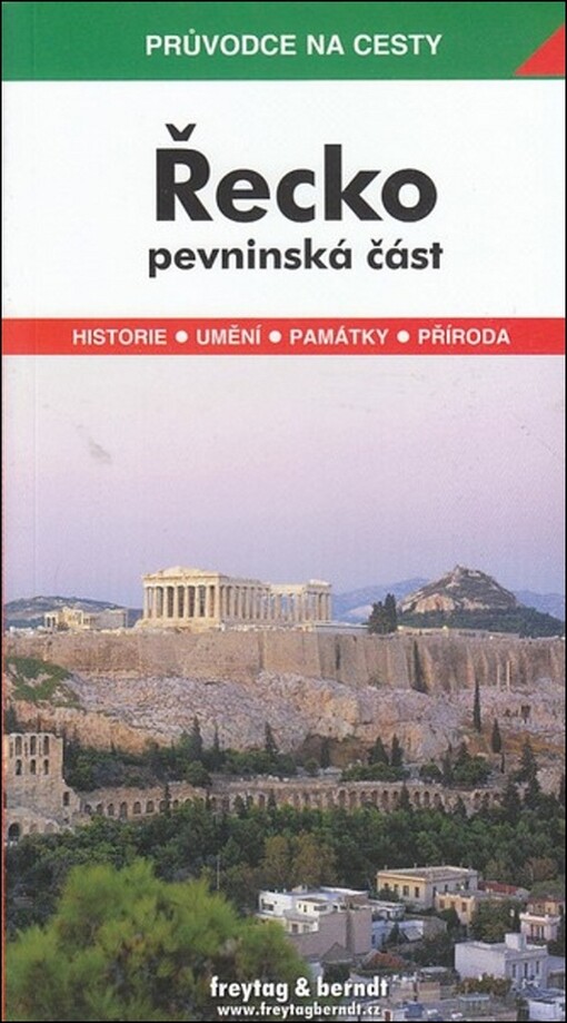 Řecko : pevninská část : podrobné a přehledné informace o historii, kultuře, přírodě a turistickém zázemí pevninského Řecka.