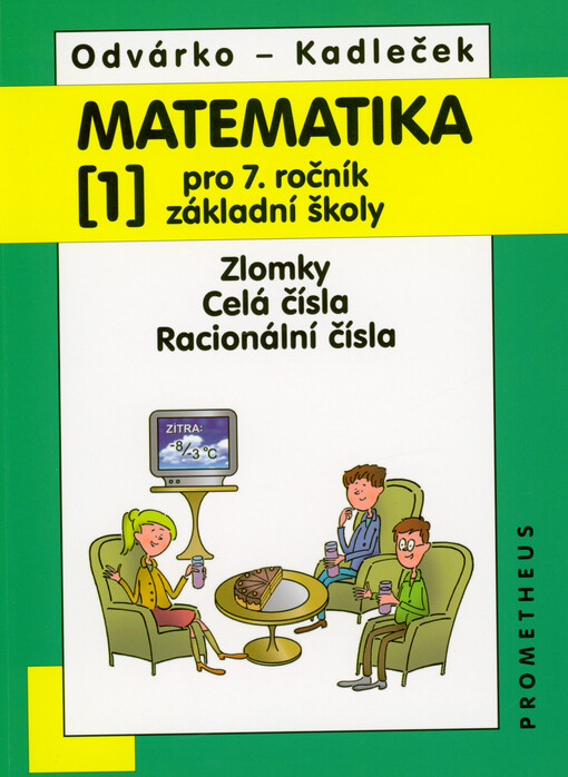Matematika pro 7. ročník základní školy. (1), Zlomky, celá čísla, racionální čísla