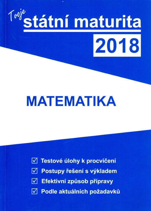Tvoje státní maturita 2018 - Matematika