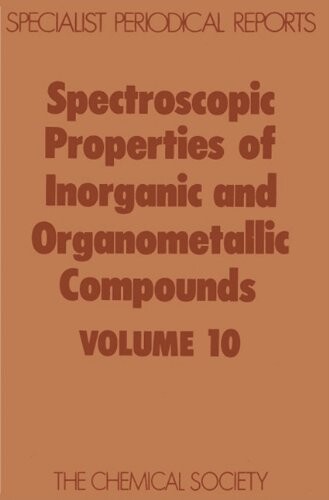 Spectroscopic properties of inorganic and organometallic compounds ;A review of the literature published during 1976vol. 10