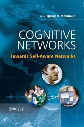 Cognitive Networks: Towards Self-Aware Networks
