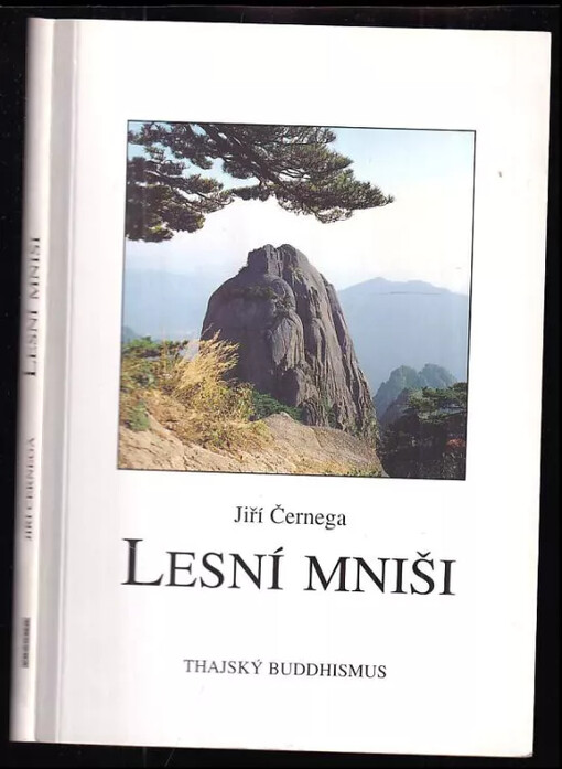 Lesní mniši : některé aspekty současného thajského buddhismu.