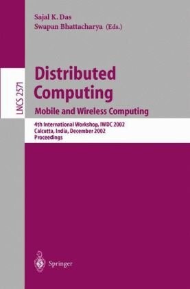 Distributed computing :mobile and wireless computing : 4th international workshop, IWDC 2002, Calcutta, India, December 28-31, 2002 : proceedings