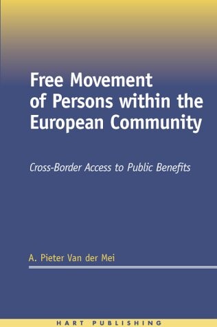 Free movement of persons within the European community :cross-border access to public benefits