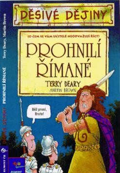 Prohnilí Římané : [(o čem se vám učitelé neodvažují říct)] /