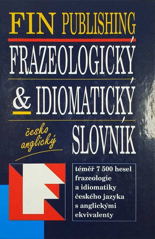 Česko-anglický frazeologický & idiomatický slovník