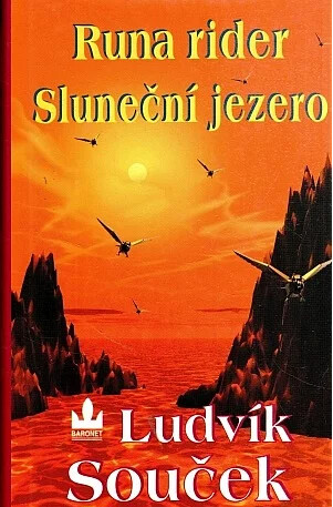 Runa rider ; Sluneční jezero /