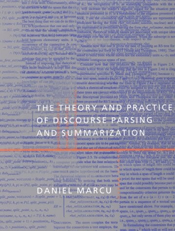 The theory and practice of discourse parsing and summarization