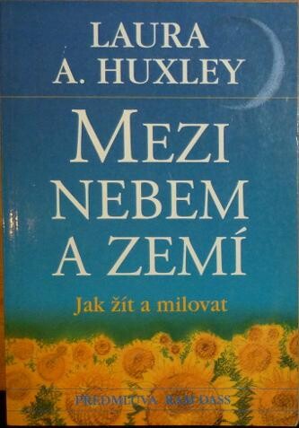 Mezi nebem a zemí : jak žít a milovat
