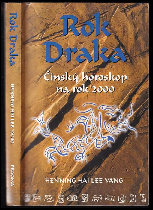 Rok Draka : čínský horoskop na rok 2000
