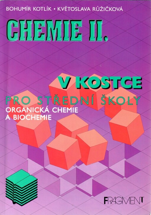 Chemie II v kostce : organická chemie a biochemie