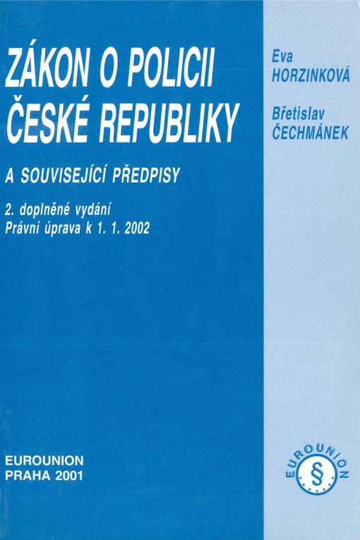 Zákon o policii České republiky a související předpisy : právní úprava k 1.1.2002
