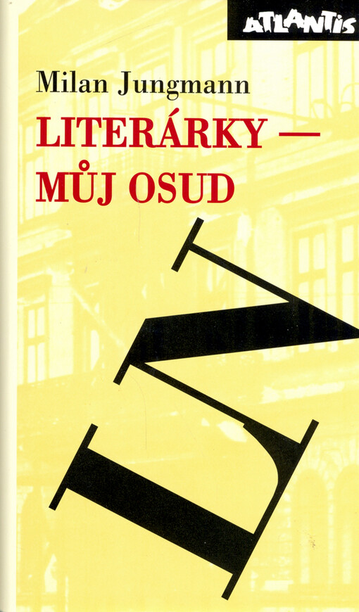 Literárky - můj osud: kritické návraty ke kultuře padesátých a šedesátých let s aktuálními reflexemi