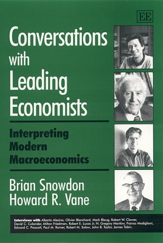 Conversations with leading economists :interpreting modern macroeconomics