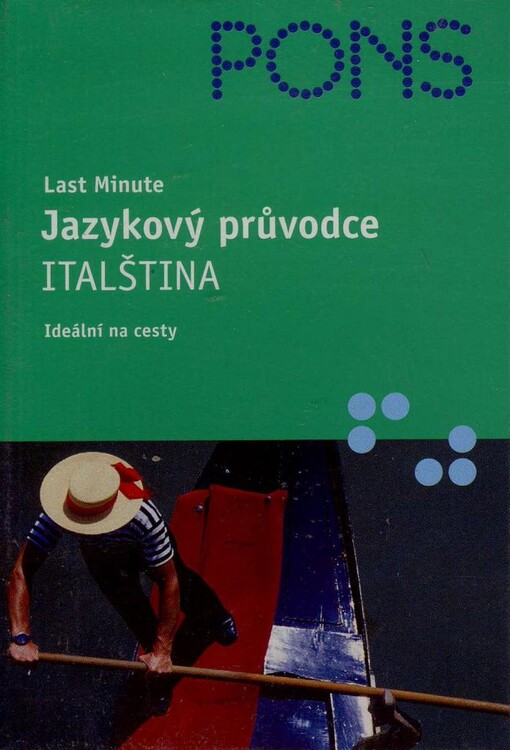 Italština : jazykový průvodce : last minute : ideální na cesty