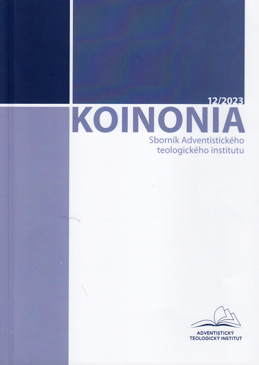 Koinonia : sborník Adventistického teologického institutu. 12/2023