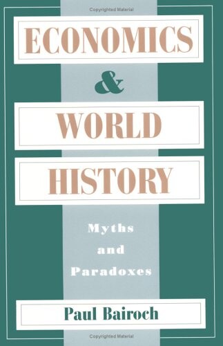 Economics and world history :myths and paradoxes