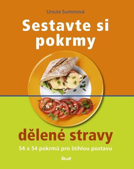 Sestavte si pokrmy dělené stravy : 54 x 54 pokrmů pro štíhlou postavu