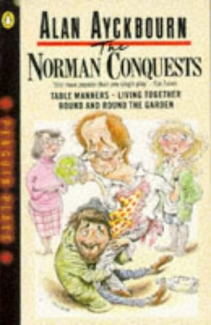 The Norman conquests :a trilogy of plays