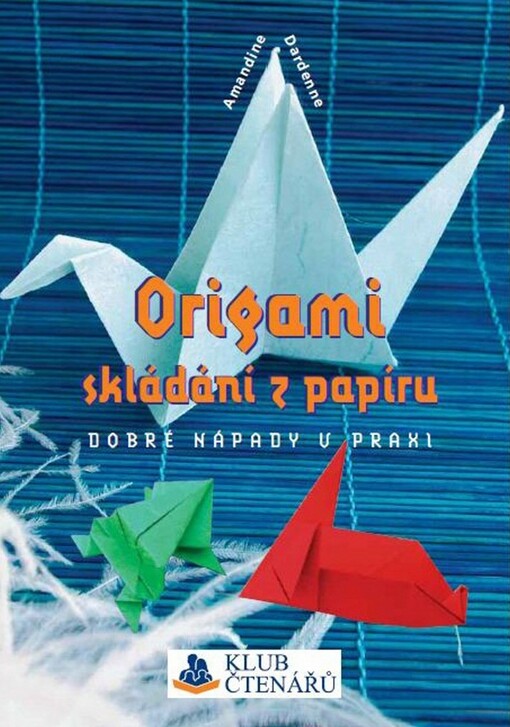 Origami :skládání z papíru, 2. vyd.