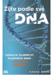Žijte podle své DNA : odhalte tajemství vlastních genů a zpomalte stárnutí  (odkaz v elektronickém katalogu)