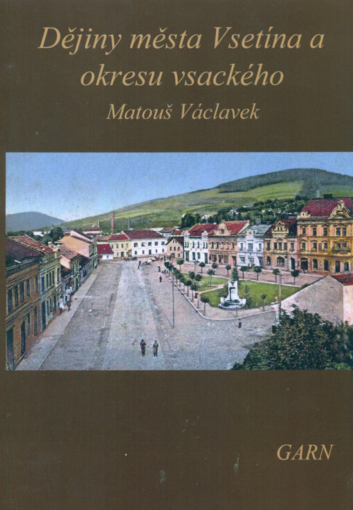 Dějiny města Vsetína a okresu vsackého