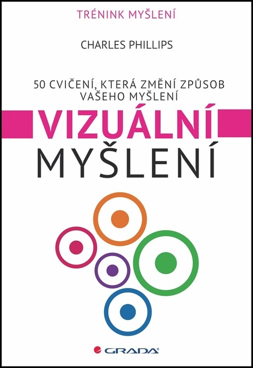 Vizuální myšlení :50 cvičení pro rozvoj vizuálního myšlení