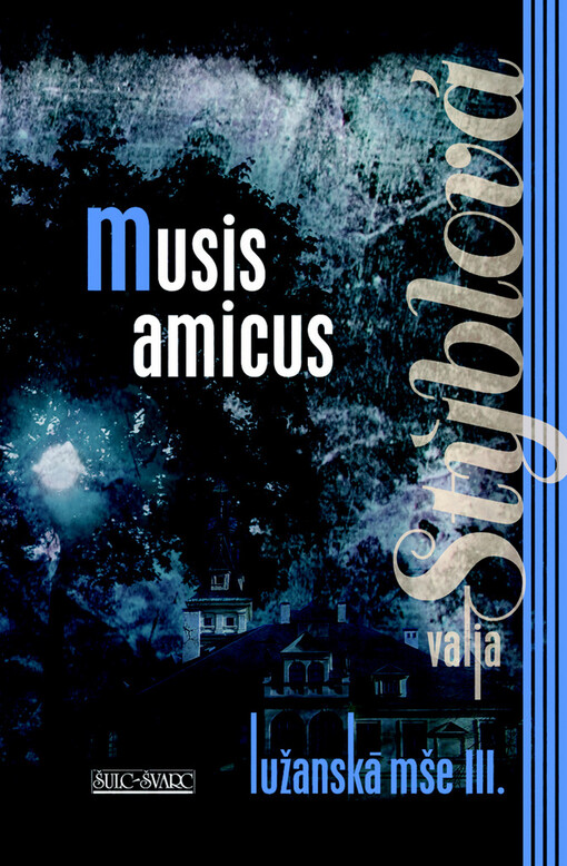 Lužanská mše.III.,Musis amicus