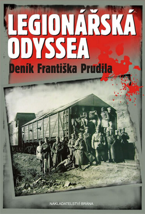 Legionářská odyssea :deník Františka Prudila