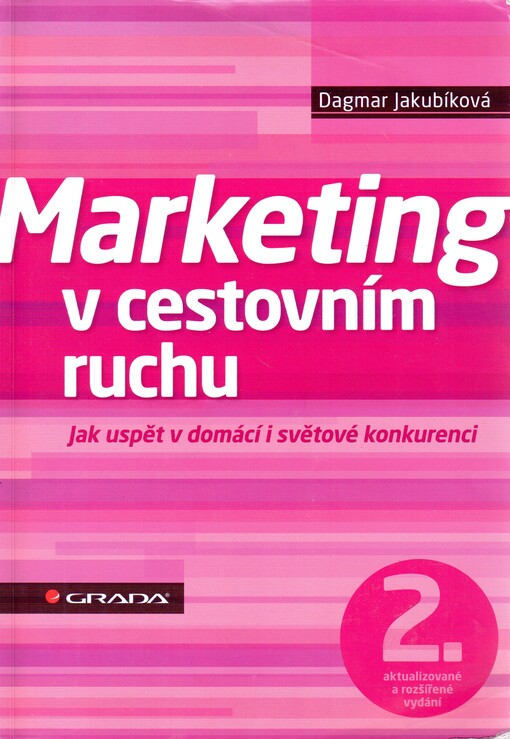 Marketing v cestovním ruchu : jak uspět v domácí i světové konkurenci