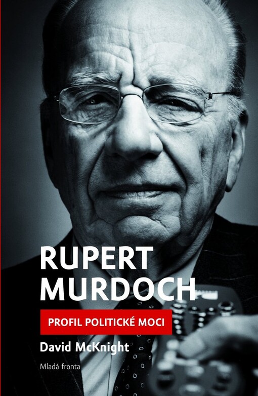 Rupert Murdoch :profil politické moci