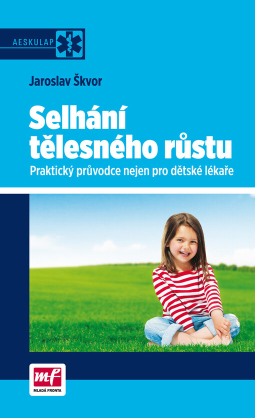 Selhání tělesného růstu :praktický průvodce nejen pro dětské lékaře