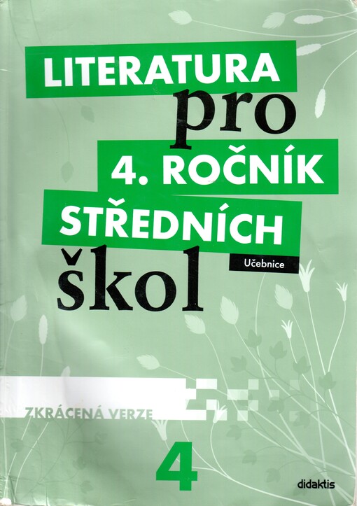Literatura pro 4. ročník středních škol :zkrácená verze