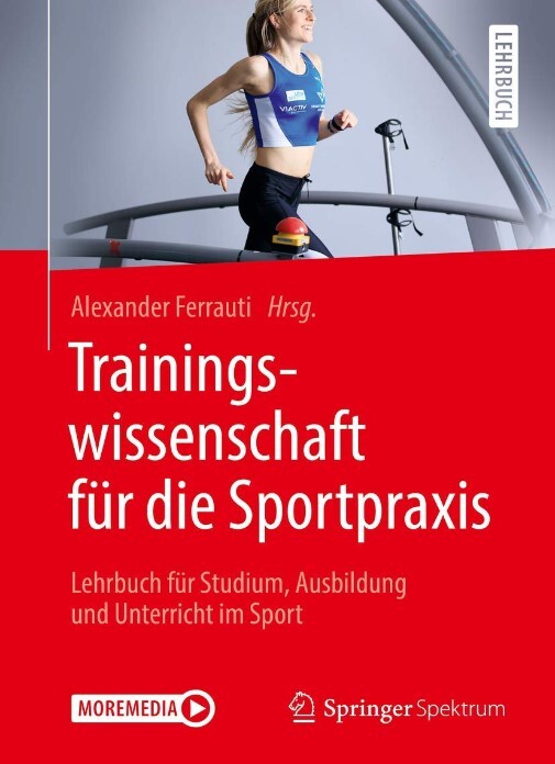 Trainingswissenschaft für die Sportpraxis : Lehrbuch für Studium, Ausbildung und Unterricht im Sport
