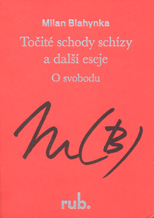 Točité schody schízy a další eseje : o svobodu