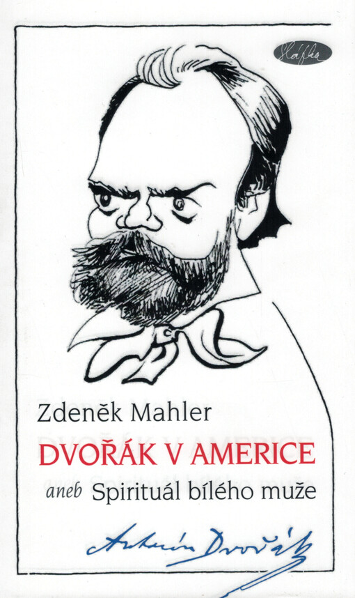Dvořák v Americe, aneb, Spirituál bílého muže