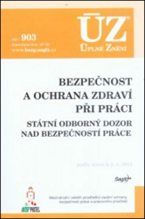 Bezpečnost a ochrana zdraví při práci : státní odborný dozor nad bezpečností práce : podle stavu k 2.4.2012