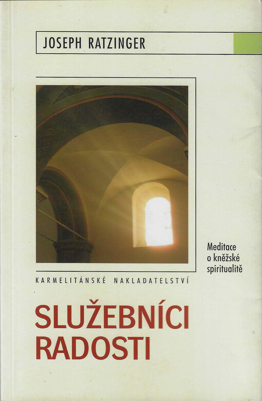 Služebníci radosti : meditace o kněžské spiritualitě