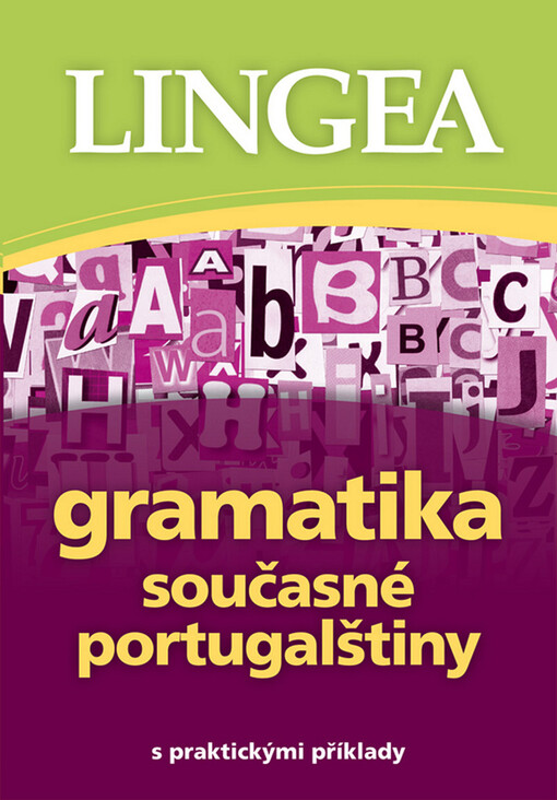 Gramatika současné portugalštiny :[s praktickými příklady